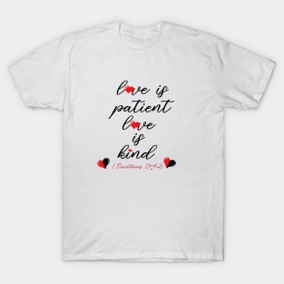 Love Is Patient, Love Is Kind T-Shirt